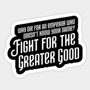 Fight For the Greater Good Wargaming Sticker